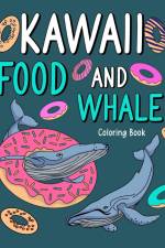 Kawaii Food and Whale Coloring Book af Paperland