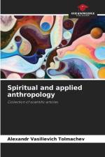 Spiritual and applied anthropology af Alexandr Vasilievich Tolmachev