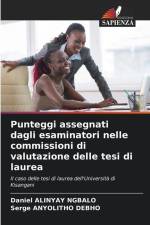Punteggi assegnati dagli esaminatori nelle commissioni di valutazione delle tesi di laurea af Daniel Alinyay Ngbalo
