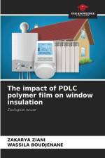 The impact of PDLC polymer film on window insulation af Zakarya Ziani
