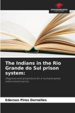 The Indians in the Rio Grande do Sul prison system: af Ederson Pires Dornelles