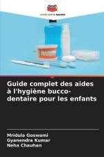 Guide complet des aides à l'hygiène bucco-dentaire pour les enfants af Mridula Goswami