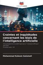 Craintes et inquiétudes concernant les biais de l'intelligence artificielle af Mohammad Kaleem Galamali