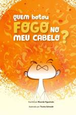 Quem botou fogo no meu cabelo? af Ricardo Figueiredo