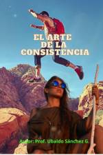 El arte de la consistencia af Ubaldo Sánchez Gutiérrez