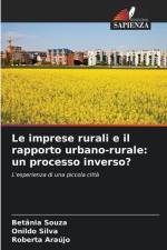 Le imprese rurali e il rapporto urbano-rurale: un processo inverso? af Betânia Souza