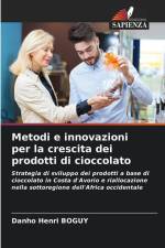 Metodi e innovazioni per la crescita dei prodotti di cioccolato af Danho Henri Boguy