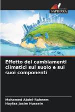 Effetto dei cambiamenti climatici sul suolo e sui suoi componenti af Mohamed Abdel-Raheem