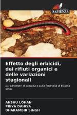 Effetto degli erbicidi, dei rifiuti organici e delle variazioni stagionali af Anshu Lohan