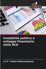 Instabilità politica e sviluppo finanziario nella RCA af J. C. P. Yakete Wetonnoubena