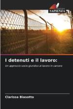 I detenuti e il lavoro: af Clarissa Biasotto