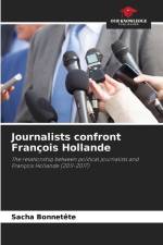 Journalists confront François Hollande af Sacha Bonnetête
