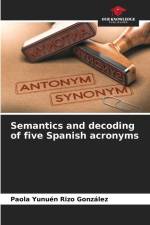 Semantics and decoding of five Spanish acronyms af Paola Yunuén Rizo González