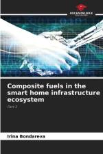 Composite fuels in the smart home infrastructure ecosystem af Irina Bondareva