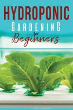 Hydroponic Gardening af Carl Jennings