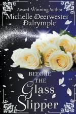Before the Glass Slipper af Michelle Deerwester-Dalrymple
