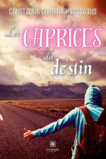 Les caprices du destin af Constalain Chrisna Moussaoud