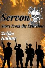 Servon Story from the Evil Time af Zeljko Kalinic