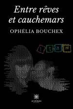 Entre rêves et cauchemars af Ophe¿lia Bouchex
