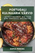 Portugali Kulinaaria Värvid af Sofia Pereira