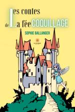 Les contes de la fée coquillage af Sophie Ballanger