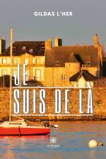Je suis de là af Gildas L¿Her