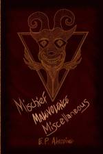 Mischief, Malevolence, Miscellaneous af E. P Atropine
