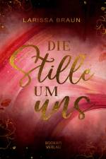 Die Stille um uns af Larissa Braun