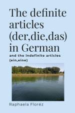 The definite articles (der,die,das) in German af Raphaela Floréz