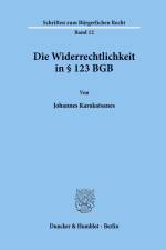 Die Widerrechtlichkeit in § 123 BGB. af Johannes Karakatsanes
