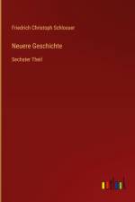 Neuere Geschichte af Friedrich Christoph Schlosser