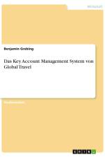 Das Key Account Management System von Global Travel af Benjamin Grebing