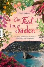 Ein Fest im Süden af Erin Gleeson