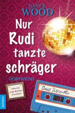 Nur Rudi tanzte schräger af Dany R. Wood