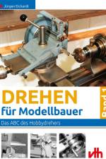 Drehen für Modellbauer 1 af Jürgen Eichardt
