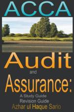 ACCA Audit and Assurance: A Study Guide af Azhar Ul Haque Sario