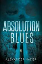 Absolution Blues af Alexander Nader