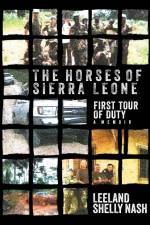 The Horses of Sierra Leone af Leeland Shelly Nash
