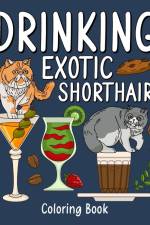 Drinking Exotic Shorthair Coloring Book af Paperland