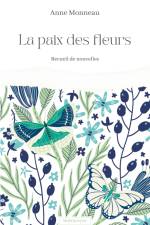 La Paix des fleurs af Anne Monneau