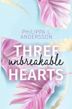 Three unbreakable Hearts af Philippa L. Andersson