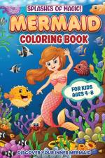 Splashes Of Magic! Mermaid Coloring Book For Kids Ages 4-8 af Hackney And Jones