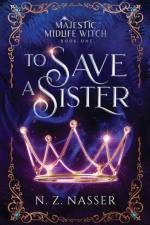 To Save a Sister af N. Z. Nasser