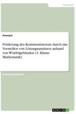 Förderung des Kommunizierens durch das Vorstellen von Lösungsansätzen anhand von Würfelgebäuden (3. Klasse Mathematik) af Anonymous