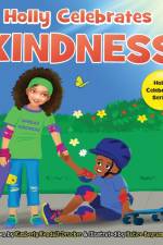 Holly Celebrates Kindness af Kimberly Kendall-Drucker