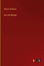 Zar und Bürger af Wilhelm Wolfsohn