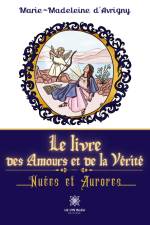 Le livre des Amours et de la Vérité af Marie-Madeleine d'Avrigny