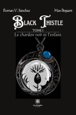 Black Thistle af Roman V. Sanchez et Max Bogaert