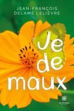 Je de maux af Jean-François Delame Lelièvre