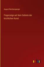 Fingerzeige auf dem Gebiete der kirchlichen Kunst
